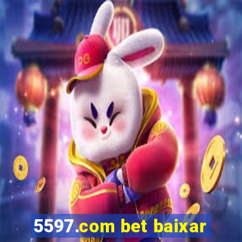 5597.com bet baixar